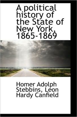 A Political History of the State of New York, 1865-1869 A Political History of the State of New York, 1865-1869