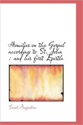 Homilies on the Gospel According to St. John