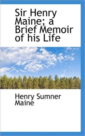 Sir Henry Maine; a Brief Memoir of His Life