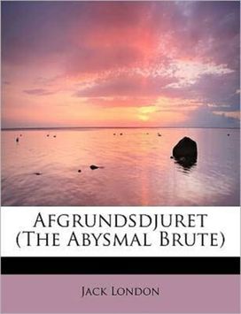 Afgrundsdjuret (The Abysmal Brute) Afgrundsdjuret (The Abysmal Brute)