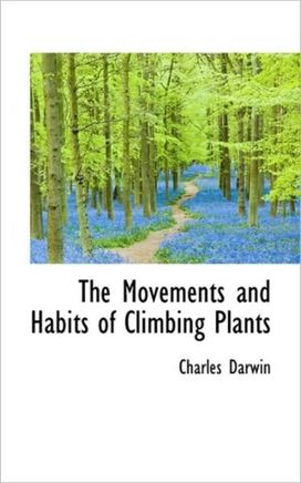 The Movements and Habits of Climbing Plants The Movements and Habits of Climbing Plants