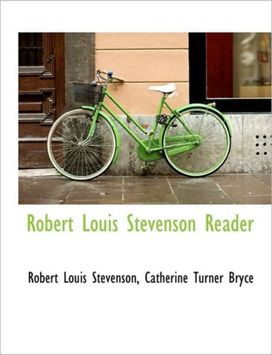 Robert Louis Stevenson Reader Robert Louis Stevenson Reader