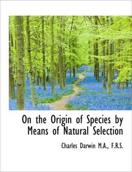 On the Origin of Species by Means of Natural Selection On the Origin of Species by Means of Natural Selection
