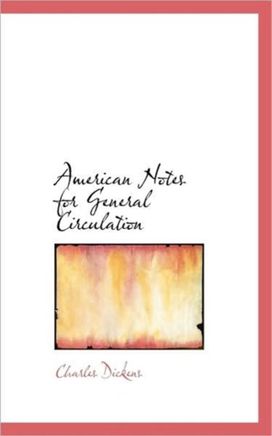 American Notes for General Circulation American Notes for General Circulation
