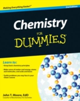 Chemistry for Dummies Chemistry for Dummies