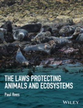 Laws Protecting Animals and Ecosystems Laws Protecting Animals and Ecosystems