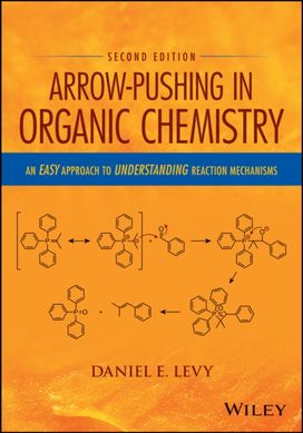 Arrow-Pushing in Organic Chemistry Arrow-Pushing in Organic Chemistry