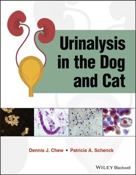 Urinalysis in the Dog and Cat Urinalysis in the Dog and Cat