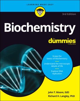 Biochemistry for Dummies Biochemistry for Dummies