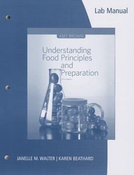Lab Manual for Brown's Understanding Food: Principles and Preparation, 5Th