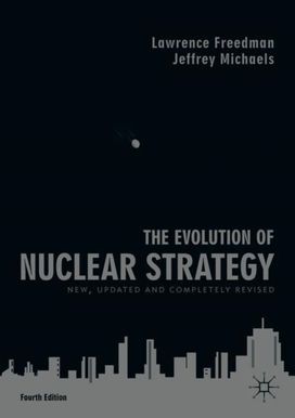 Evolution of Nuclear Strategy Evolution of Nuclear Strategy