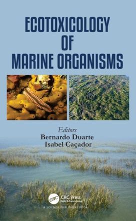 Ecotoxicology of Marine Organisms Ecotoxicology of Marine Organisms