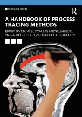 Handbook of Process Tracing Methods Handbook of Process Tracing Methods
