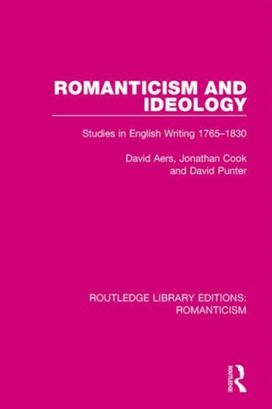 Romanticism and Ideology Romanticism and Ideology