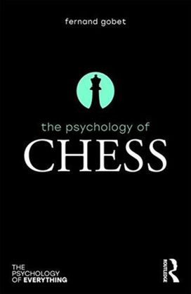 Psychology of Chess Psychology of Chess