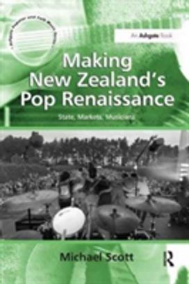Making New Zealand's Pop Renaissance Making New Zealand's Pop Renaissance