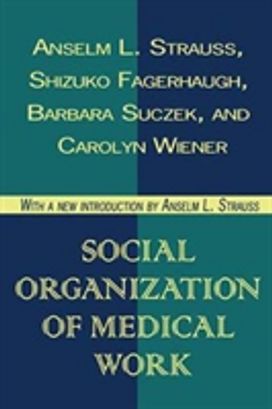 Social Organization of Medical Work Social Organization of Medical Work