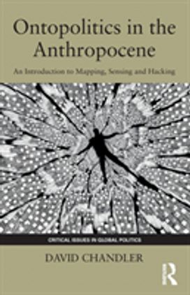 Ontopolitics in the Anthropocene Ontopolitics in the Anthropocene