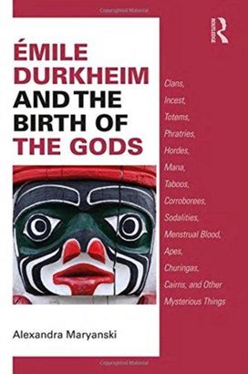Emile Durkheim and the Birth of the Gods Emile Durkheim and the Birth of the Gods