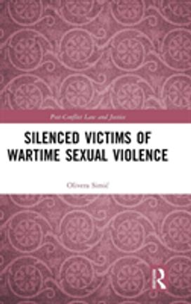 Silenced Victims of Wartime Sexual Violence Silenced Victims of Wartime Sexual Violence