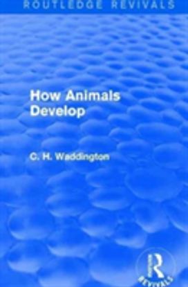 How Animals Develop How Animals Develop