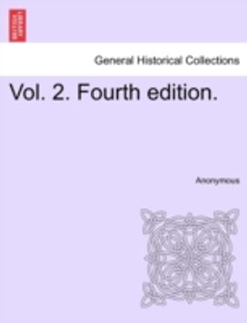 Vol. 2. Fourth Edition.