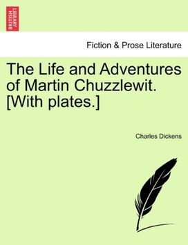 Life and Adventures of Martin Chuzzlewit. [With plates.]