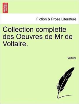 Collection Complette Des Oeuvres De Mr De Voltaire. Tome Quatrieme