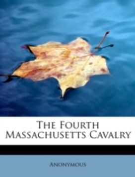The Fourth Massachusetts Cavalry
