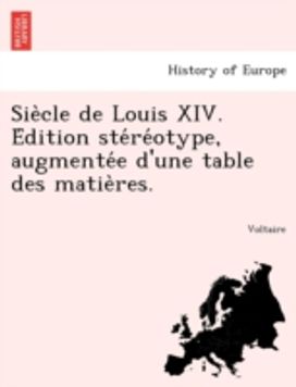 Sie Cle De Louis Xiv. E Dition Ste Re Otype, Augmente E D'une Table Des Matie Res.