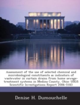 Assessment of the Use of Selected Chemical and Microbiological Constituents as Indicators of Wastewater in Curtain Drains from Home Sewage-Treatment Systems in Medina County, Ohio Assessment of the Use of Selected Chemical and Microbiological Constituents as Indicators of Wastewater in Curtain Drains from Home Sewage-Treatment Systems in Medina County, Ohio