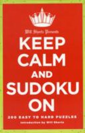 Will Shortz Presents Keep Calm and Sudoku on