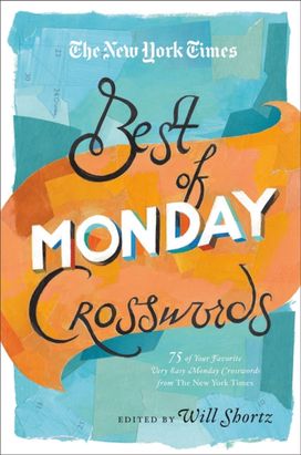New York Times Best of Monday Crosswords New York Times Best of Monday Crosswords