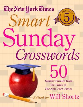 New York Times Smart Sunday Crosswords Volume 5 New York Times Smart Sunday Crosswords Volume 5