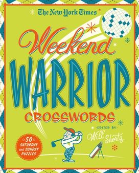 New York Times Weekend Warrior Crosswords New York Times Weekend Warrior Crosswords