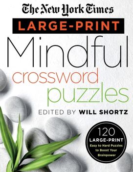 New York Times Large-Print Mindful Crossword Puzzles