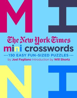 New York Times Mini Crosswords, Volume 3 New York Times Mini Crosswords, Volume 3
