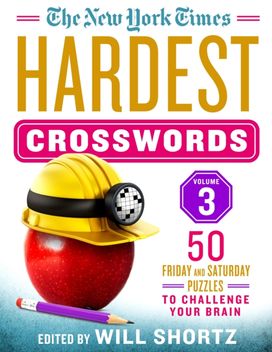 New York Times Hardest Crosswords Volume 3 New York Times Hardest Crosswords Volume 3