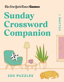 New York Times Games Sunday Crossword Companion Volume 1 New York Times Games Sunday Crossword Companion Volume 1