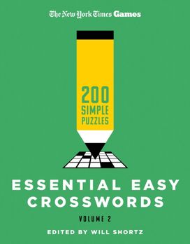 New York Times Games Essential Easy Crosswords Volume 2 New York Times Games Essential Easy Crosswords Volume 2