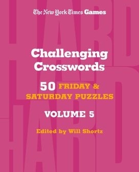 New York Times Games Challenging Crosswords Volume 5