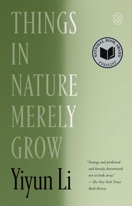 Things in Nature Merely Grow Things in Nature Merely Grow