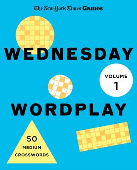 New York Times Games Wednesday Wordplay Volume 1 New York Times Games Wednesday Wordplay Volume 1