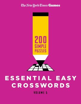 New York Times Games Essential Easy Crosswords Volume 5 New York Times Games Essential Easy Crosswords Volume 5