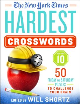 New York Times Hardest Crosswords Volume 10 New York Times Hardest Crosswords Volume 10