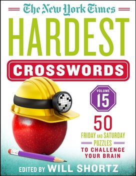 New York Times Hardest Crosswords Volume 15 New York Times Hardest Crosswords Volume 15