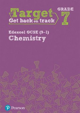 Target Grade 7 Edexcel Gcse (9-1) Chemistry Intervention Workbook Target Grade 7 Edexcel Gcse (9-1) Chemistry Intervention Workbook