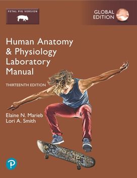 Human Anatomy & Physiology Laboratory Manual, Fetal Pig Version, Global Edition