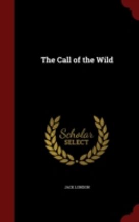 The Call of the Wild The Call of the Wild