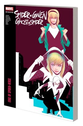 Spider-Gwen: Ghost-Spider Modern Era Epic Collection: Edge of Spider-Verse Spider-Gwen: Ghost-Spider Modern Era Epic Collection: Edge of Spider-Verse